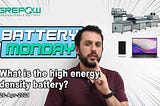 What is the high energy density battery? | Battery Monday