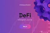 Day 5 — What is DeFi? A beginner’s perspective into the decentralized finance