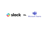 Slack and Microsoft Teams logos