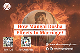 How Mangal Dosha Effects In Marriage?