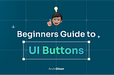 A Beginner’s Guide to Buttons