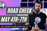 Podcast Episode 11 May 4–7 Road Check