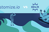 Kustomize vs Helm