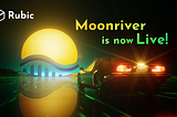 Rubic завершил интеграцию Moonriver в экосистему Rubic!