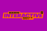 SXSW Interactive Round-Up: Diversity in Tech Talks + Panels