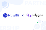 MassBit — the Web3 App Solution, Is Live On Polygon