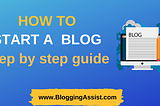 How To Start A Blog In 2020 {Step By Step Guide} “ BLOGGING ASSIST