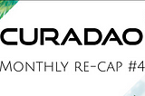 CuraDAO Monthly Community Re-Cap #4