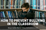 Shaun Dallas Dance on How to Prevent Bullying in the Classroom | Washington DC