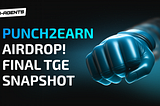 Final Snapshot Before TGE: Your Punch2Earn & invite2Earn Rewards are getting real $GTY!