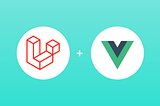 Why we should use Laravel with Vue.js?