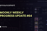 Moonly weekly progress update #64 — Announcement Catcher and Staking V2