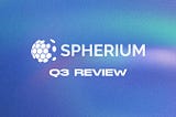 Spherium Finance Quarterly Review: Q3/2023 Unveiled