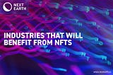 Industries That Will Benefit From NFTs