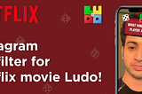 Instagram Spark AR filter for Netflix Movie Ludo | Netflix Marketing using Augmented Reality…