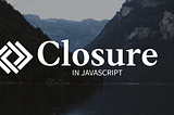 Closure in JavaScript