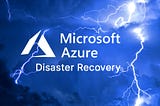 Help your business with Azure Disaster Recovery Services