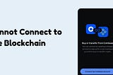 Troubleshooting “Cannot Connect to the Blockchain” Error in Coinbase Wallet