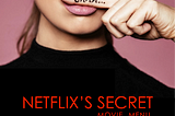 Netflix Secret Movie Menu Revealed — Find out Netflix subgenres for Movies and TV Series