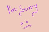 My Apology Story.