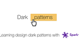 Learning UX dark patterns with Spark NZ