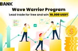 Join the Wave: Become a Top Trader with LBank’s Wave Warrior Program!