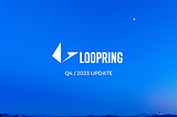 Loopring Quarterly Update (Q4/2023)