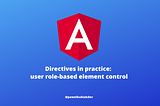 Directives in practice: user role-based element control