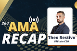 2nd AMA Recap: BTEcoin CEO — Theo Restivo