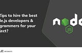 hire the best Node.js developers