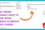 Why Unused Modules Aren’t in Your Initial Bundle in Angular Lazy Loading ?