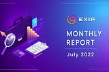 EXIP Monthly Report | July, 2022