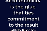 Accountability: If You Don’t Have It, Build It