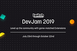 Announcing Twitch Developer Jam: 2019!