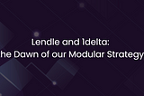 The Dawn of Lendle’s Modular Strategy: our Strategic Alliance with 1delta.