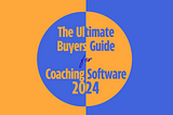 The Ultimate Coaching Software Platform Review for 2024