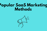 SaaS Marketing: Easy-to-Follow and Effective Tips to Use in 2023