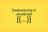 Have You Heard of the JavaScript Destructuring Assignment?