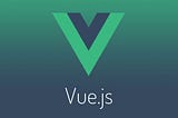 Four tips for working with Vue.js