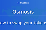 Osmosis — How to swap tokens on Osmosis?
