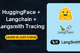 A Concise Tutorial on Langchain and Hugging Face LLMs with Langsmith Observability