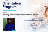 RAISING HEALTH-TECH INNOVATORS IN AFRICA