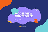 MVC Design Pattern