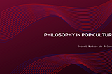 Jeanet Maduro de Polanco on Philosophy in Pop Culture