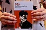 Kafka’s Metamorphosis : your tastes are singular.