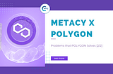 METACY X POLYGON