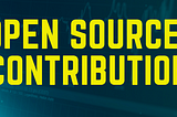 Why Open Source Contribution is Important?