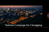 Escape the Ordinary — Tourism Campaign for Chongqing