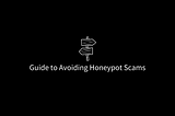 SlowMist: Guide to Avoiding HoneyPot Scams