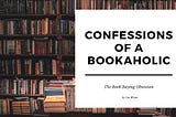 Confessions of a Bookaholic: The Book Buying Obsession